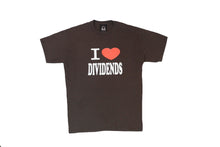 Load image into Gallery viewer, I Love Dividends T-Shirt